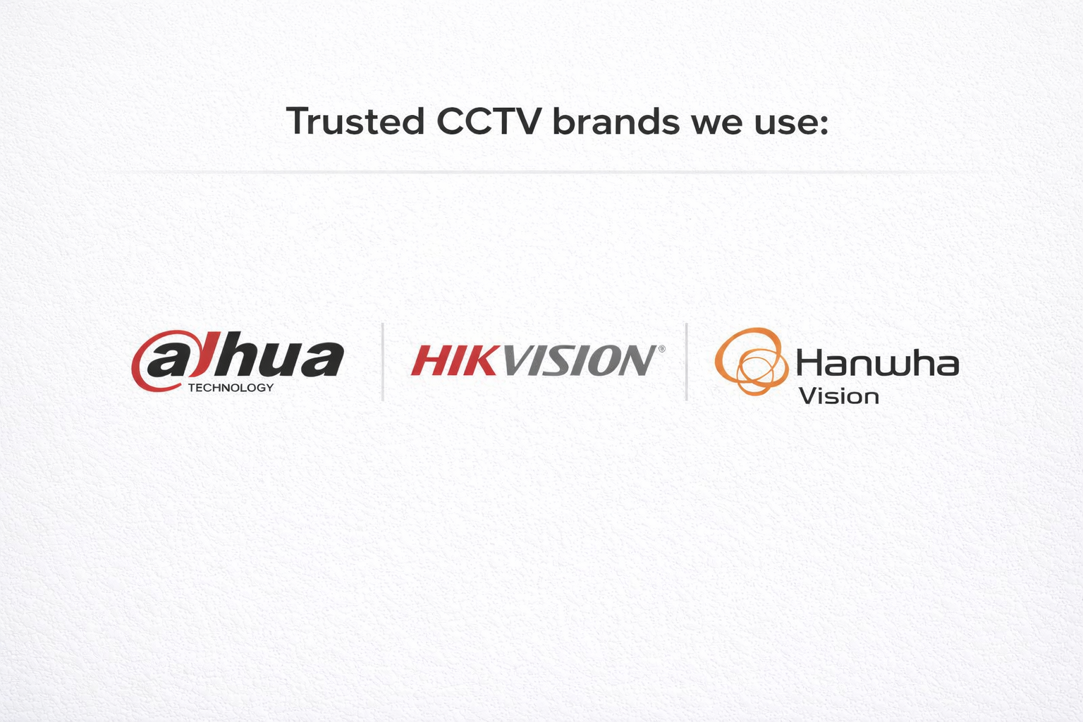 Trusted CCTV brands used by Corp Fire and Security including Dahua Hikvision and Hanwha Vision
